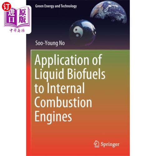 海外直订Application of Liquid Biofuels to Internal Combu... 液体生物燃料在内燃机上的应用