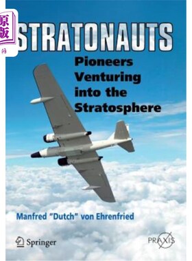 海外直订Stratonauts: Pioneers Venturing Into the Stratosphere Stratonauts:进入平流层的先驱者