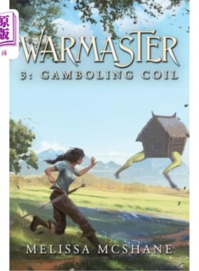 海外直订Warmaster 3: Gamboling Coil: A LitRPG Fantasy Adventure Warmaster 3: Gamboling Coil：一款LitRP