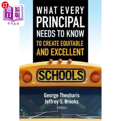 海外直订What Every Principal Needs to Know to Create Equitable and Excellent Schools 创建公平优秀的学校，每个校长都