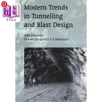 海外直订Modern Trends in Tunnelling and Blast Design 隧道与爆破设计的现代发展趋势