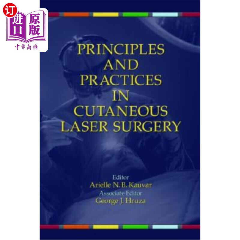 海外直订医药图书Principles and Practices in Cutaneous Laser Surgery 皮肤激光手术的原理与实践