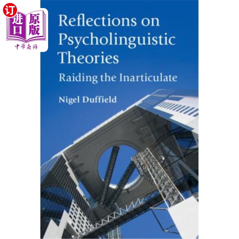海外直订Reflections on Psycholinguistic Theories: Raiding the Inarticulate 对心理语言学理论的反思:对口齿不清的攻击