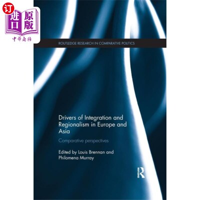 海外直订Drivers of Integration and Regionalism in Europe... 欧洲和亚洲一体化和区域主义的驱动力