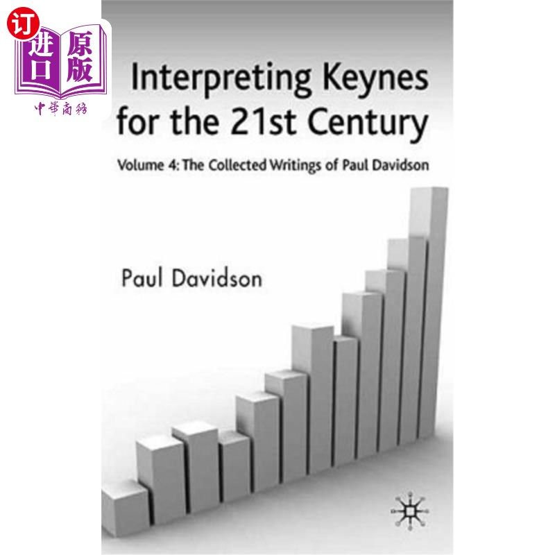 海外直订interpreting keynes for the 21st century: volume 4: the