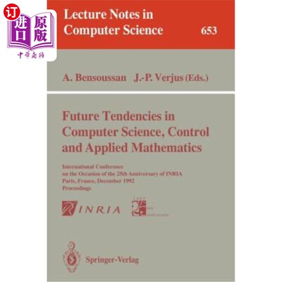 海外直订Future Tendencies in Computer Science, Control and Applied Mathematics: Internat 计算机科学、控制和应用数学