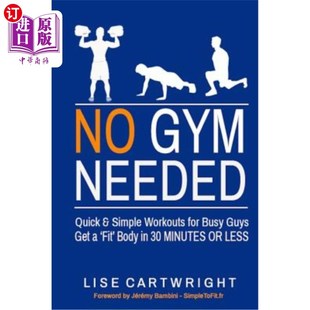海外直订医药图书No Busy Body Guys Get and Workouts 为忙 不需要健身房 Quick Simple for Fit Needed Gym