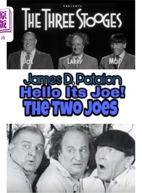 海外直订Hello It's Joe: The Last Three Stooges: Filmography 你好，我是乔：最后三个助手：电影摄影