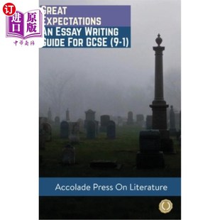 海外直订Great Expectations: Essay Writing Guide for GCSE (9-1) 远大前程:GCSE论文写作指南(9-1)