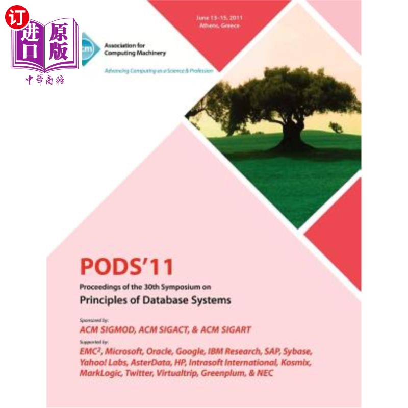 海外直订PODS'11 Proceedings of the 30th Symposium on Principles of Database Systems PODS 11第30届数据库系统原理研讨