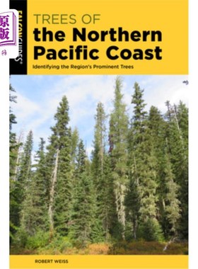 海外直订Trees of the Northern Pacific Coast: Identifying the Region's Prominent Trees 北太平洋海岸的树木：识别该地