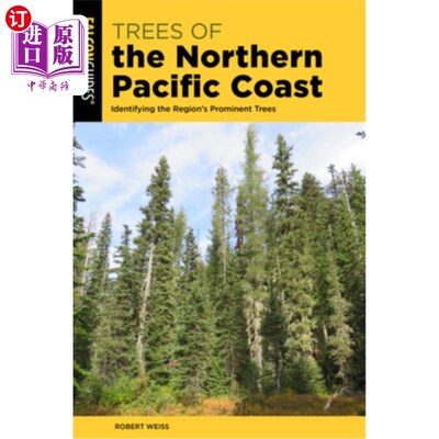 海外直订Trees of the Northern Pacific Coast: Identifying the Region's Prominent Trees 北太平洋海岸的树木：识别该地