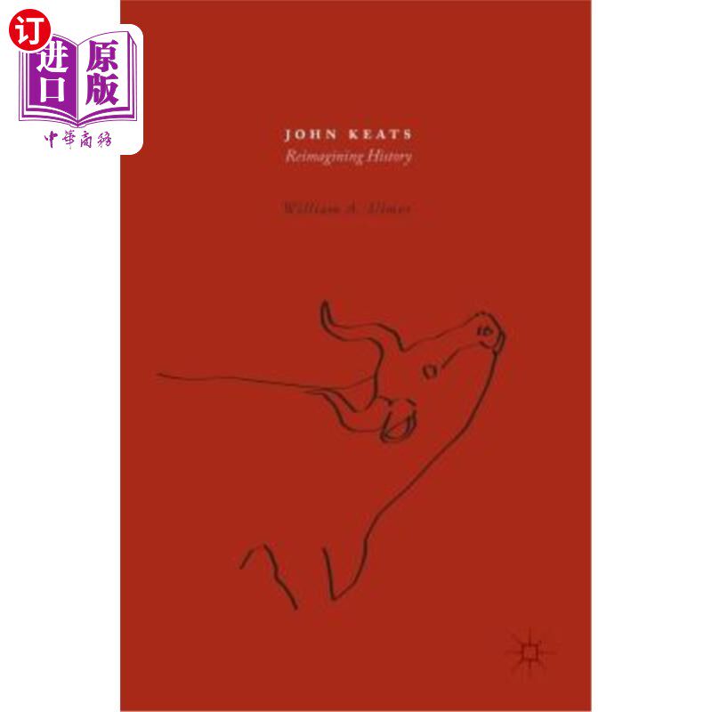 海外直订John Keats: Reimagining History 约翰·济慈:重新构想历史