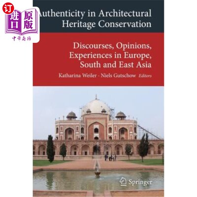 海外直订Authenticity in Architectural Heritage Conservation: Discourses, Opinions, Exper 建筑遗产保护的真实性:欧洲