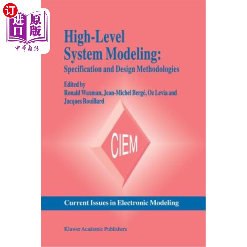 海外直订High-Level System Modeling: Specification and Design Methodologies 高级系统建模:规范和设计方法