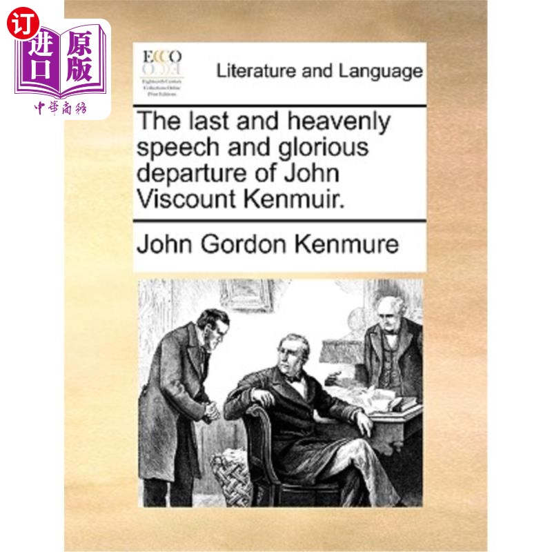 海外直订The Last and Heavenly Speech and Glorious Departure of John Viscount Kenmuir. 约翰·肯缪尔子爵最后的神圣演说