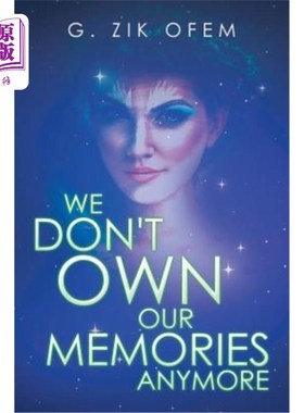 海外直订We Don't Own Our Memories Anymore 我们不再拥有自己的记忆