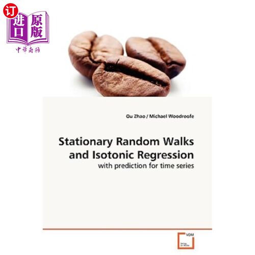 海外直订Stationary Random Walks and Isotonic Regression 平稳随机游动与等渗回归
