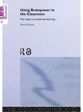 海外直订Using Brainpower in the Classroom: Five Steps to Accelerate Learning 在课堂上使用脑力