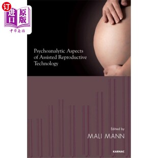 海外直订Psychoanalytic Aspects of Assisted Reproductive ... 辅助生殖技术的精神分析方面