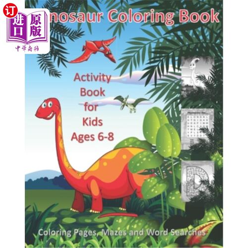 海外直订Dinosaur Coloring Book: Activity Book for Kids Ages 6-8 恐龙彩绘书：6-8岁儿童活动书