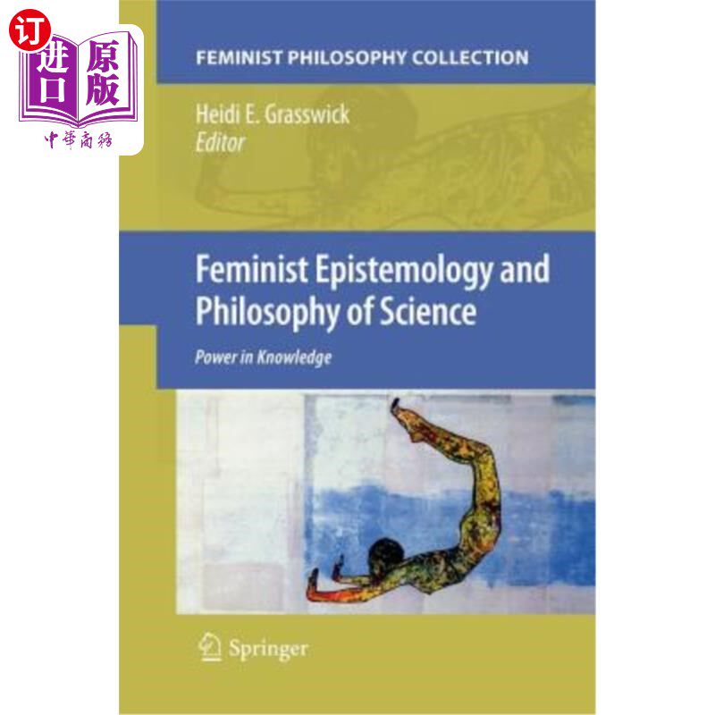 海外直订Feminist Epistemology and Philosophy of Science: Power in Knowledge 女性主义认识论与科学哲学:知识中的权力