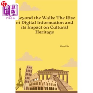 Cultural Walls Rise 海外直订Beyond Information Her Impact The its and 兴起及其对 墙外：数字信息 Digital the