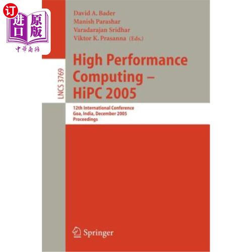 海外直订High Performance Computing - HIPC 2005: 12th International Conference, Goa, Indi 高性能计算- HIP