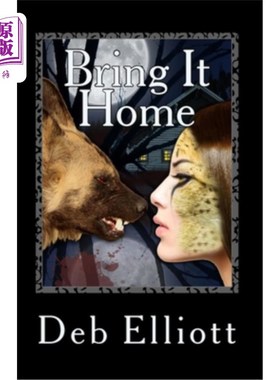 海外直订Bring It Home: A DJ Jesseray/Midwestern Shapeshifter Novel 把它带回家：DJ杰西拉/中西部变形人小说
