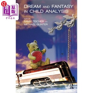 海外直订Dream and Fantasy in Child Analysis 儿童分析中的梦与幻想