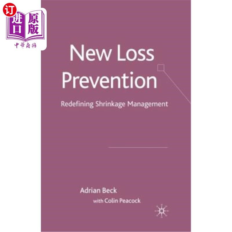 海外直订New Loss Prevention: Redefining Shrinkage Management 新的损失预防:重新定义收缩管理