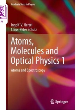 海外直订Atoms, Molecules and Optical Physics 1: Atoms and Spectroscopy 原子、分子与光学物理1:原子与光谱学