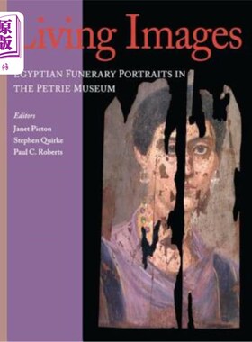 海外直订Living Images: Egyptian Funerary Portraits in the Petrie Museum 活着的影像:皮特里博物馆的埃及葬礼肖像
