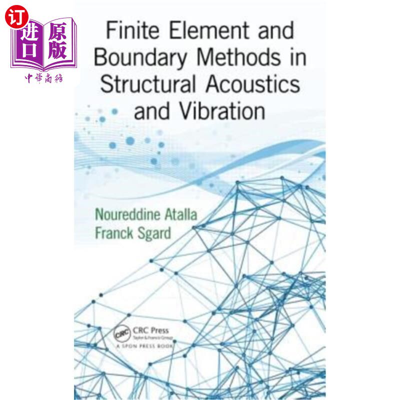 海外直订Finite Element and Boundary Methods in Structural Acoustics and Vibration 结构声学与振动中的有限元与边界法