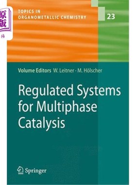 海外直订Regulated Systems for Multiphase Catalysis 多相催化调节系统