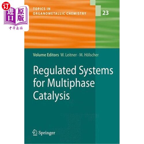 海外直订Regulated Systems for Multiphase Catalysis 多相催化调节系统