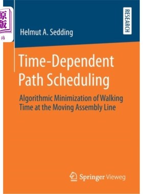 海外直订Time-Dependent Path Scheduling: Algorithmic Minimization of Walking Time at the  基于时间的路径调度:移动装