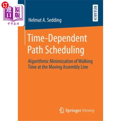 海外直订Time-Dependent Path Scheduling: Algorithmic Minimization of Walking Time at the  基于时间的路径调度:移动装