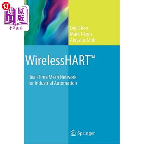 海外直订Wirelesshart(tm): Real-Time Mesh Network for Industrial Automation Wirelesshart（tm）：工业自动化实时网格