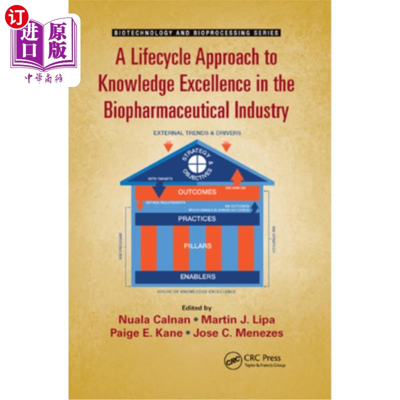 海外直订医药图书A Lifecycle Approach to Knowledge Excellence in the Biopharmaceutical Industry 生物制药行业知识卓越