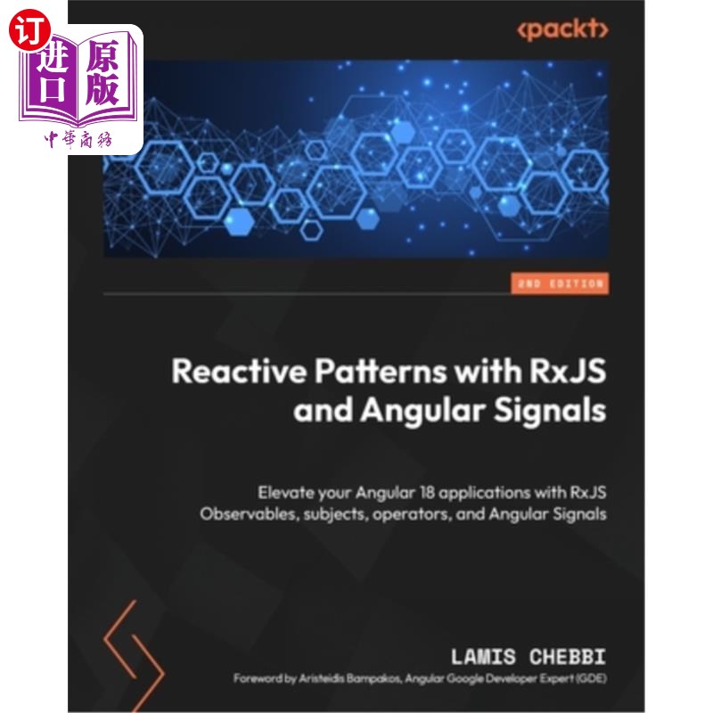 海外直订Reactive Patterns with RxJS and Angular Signals - Second Edition: Elevate your A 使用RxJS和Ang