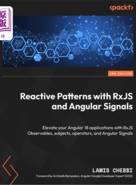 海外直订Reactive Patterns with RxJS and Angular Signals - Second Edition: Elevate your A 使用RxJS和Ang