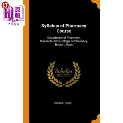 海外直订医药图书Syllabus of Pharmacy Course: Department of Pharmacy, Massachusetts College of Ph 药学课程大纲：马萨