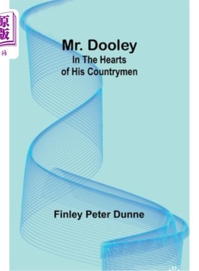 海外直订Mr. Dooley: In the Hearts of His Countrymen 杜利先生：在他的同胞心中