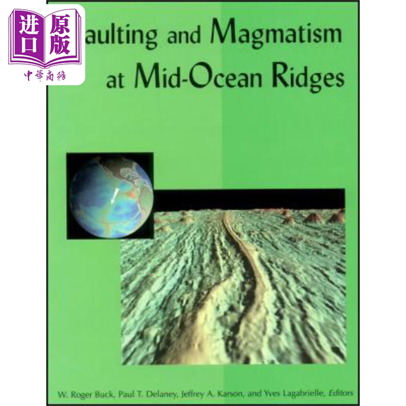 现货 大洋中脊断层与岩浆作用 Faulting And Magmatism At Mid Ocean Ridges 英文原版 Roger Buck