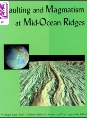 现货 大洋中脊断层与岩浆作用 Faulting And Magmatism At Mid Ocean Ridges 英文原版 Roger Buck