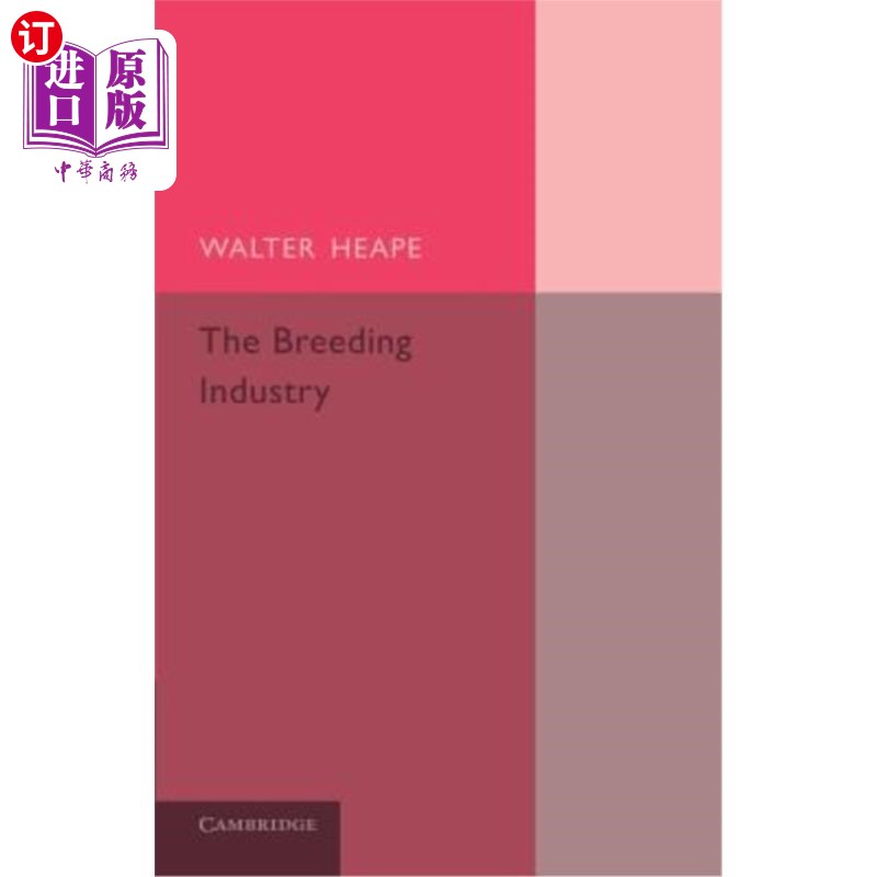 海外直订The Breeding Industry: Its Value to the Country, and Its Needs 养殖业:对国家的价值和需要