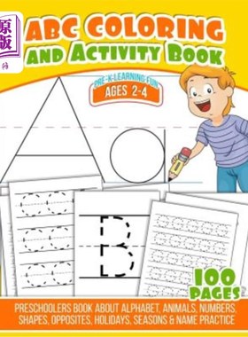 海外直订ABC Coloring and Activity Book: Preschoolers Book about Alphabet, Animals, Numbe ABC色彩和活动手册：学龄前