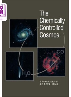 海外直订The Chemically Controlled Cosmos: Astronomical Molecules from the Big Bang to Ex 化学控制的宇宙：从大爆炸到爆炸
