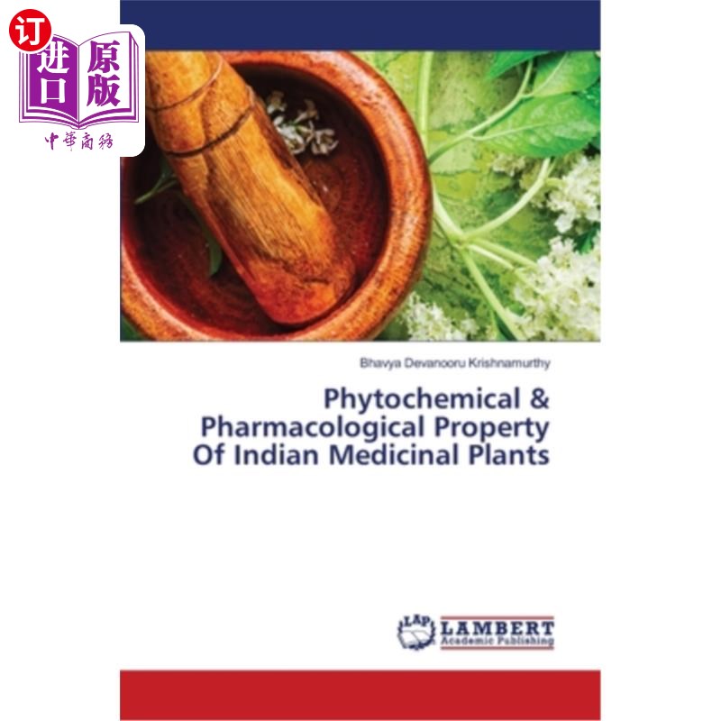 海外直订Phytochemical & Pharmacological Property Of Indian Medicinal Plants 印度药用植物的植物化学和药理特性
